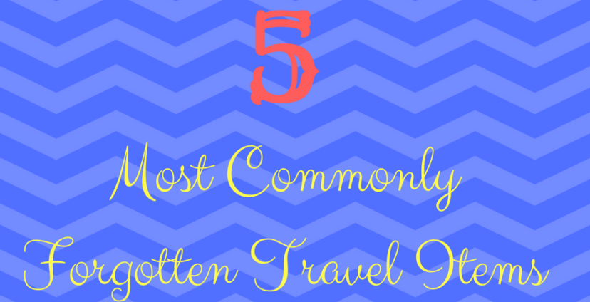 5 most forgotten travel items